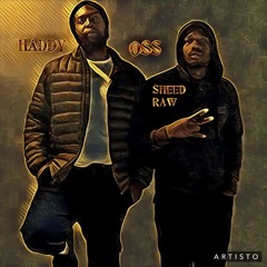 O.S.S- SHEED RAW & A3 HADDY