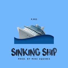 Sinking Ship (Prod. By Mike Squires)