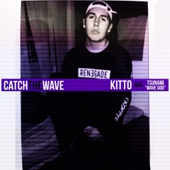 Catch The Wave (prod. by Sketchy Kid)
