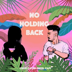 No Holding Back (Prod. Capi)