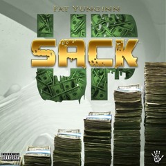 Fat Yunginn- Sack Up