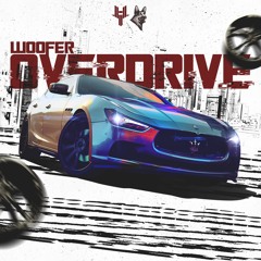 Woofer - Overdrive