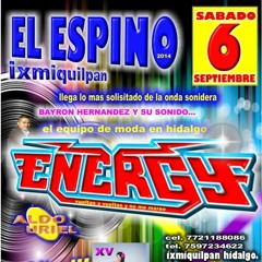 Sonido Energy En Vivo El Espino Ixm Hgo. 6 De Septiembre