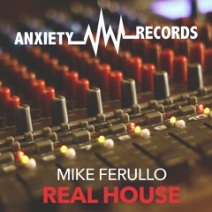 Mike Ferullo- Real House
