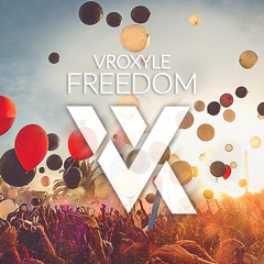 Freedom (Original Mix) - Vroxyle