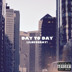 Day To Day (Prod. By ShoutoutJoe)