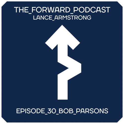 Stream episode Episode 30 Bob Parsons The Forward Podcast