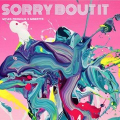 Maratta X myles franklin - Sorry Bout It
