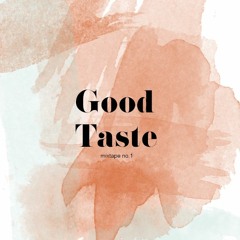 Good Taste