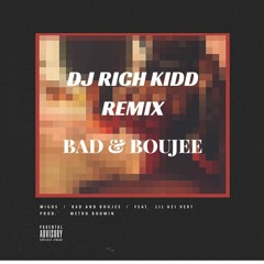 Bad & Boujee Richkidd Remix
