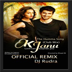 The Humma Song Official Remix(ClubMix)Ok Janu DJ Rudra