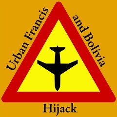 Urban Francis & Bolivia - Hijack (Original Mix)