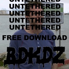 BDKDZ - UNTETHERED (1300 FOLLOWERS FREEBIE)