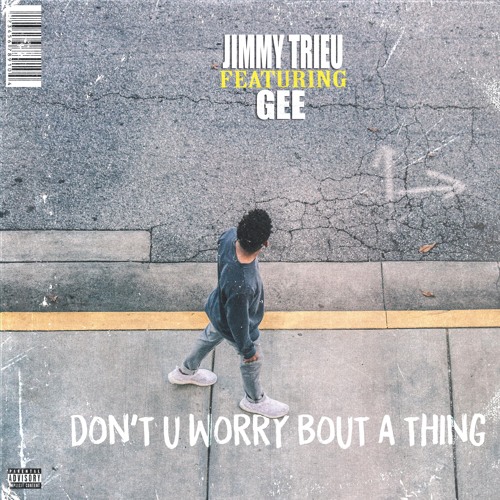 Dont U Worry Bout A Thing Ft. Gee (Prod. J)