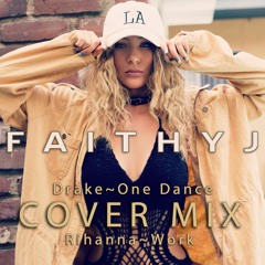 Cover Mix (Drake | One Dance)(Rihanna | Work)