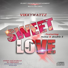 Sweet Love || VikkyWattz