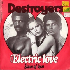 Destroyers - lectric love (re-edit)