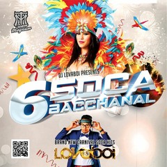 Soca Bacchanal 6 - DJ Lovaboi
