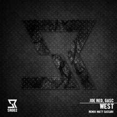 Joe Red, Gasc - West (Matt Sassari Remix)