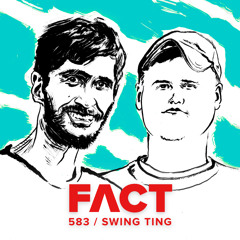 FACT mix 583 – Swing Ting (January '17)