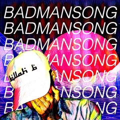 #BADMANSONG (prod. by khail)