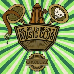 Mr. Belt & Wezol's Music Club 028