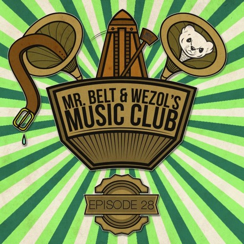 Mr. Belt & Wezol - Music Club 028 2017-01-08