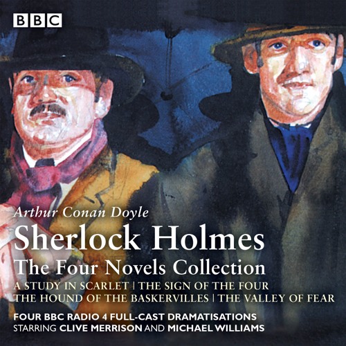 Sherlock Holmes, The Four Novel Collection (BBC Audiobooks extract) by Arthur Conan Doyle