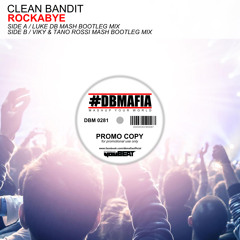 Clean Bandit Vs Chris River & Derek Reiver - I Need Rockabye (Luke DB Mash Bootleg Mix)