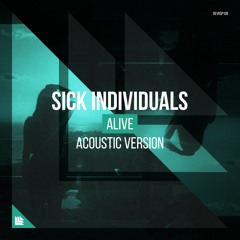 SICK INDIVIDUALS - Alive (Acoustic Version)
