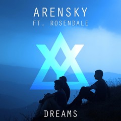 Arensky - Dreams (ft. Rosendale)
