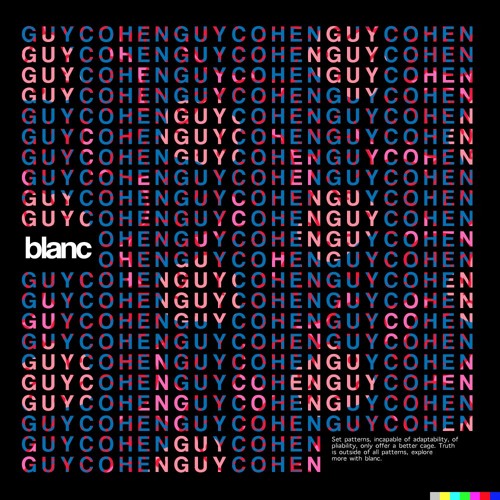 Blanc Presents Patterns | Guy Cohen