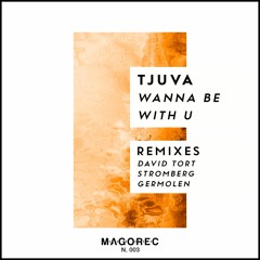 *PREVIEW* Tjuva - Wanna Be With U (David Tort Remix)