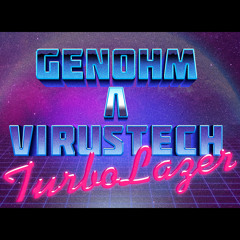 Gen-Ohm Λ VirusTech - TurboLazer [FREE DOWNLOAD]