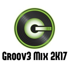Groov3 Mix 2k17 (90's, Hip Hop, R&B, 2000's)