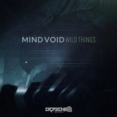 Mind Void - Wild Things (OUT NOW!)