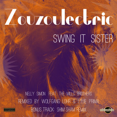 Zouzoulectric - Swing It Sister (Wolfgang Lohr Remix) [Radio Edit]