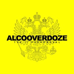 ALCOOVERDOZE (feat. TVK)