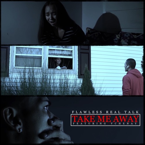 Flawless Real Talk Feat Vchenay- Take Me Away