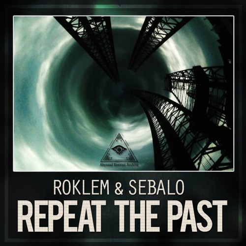 ROKLEM X SEBALO - Repeat The Past [ÅẸ Free DL]