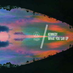 Kennedy - Only When (Original Mix)
