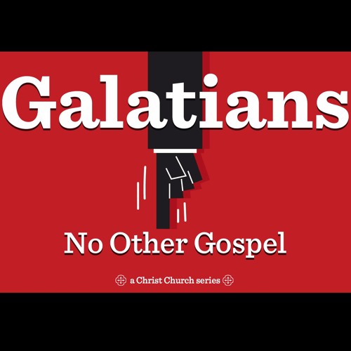 Stream Colson No Other Gospel Galatians 1 1 10 By Christ Church Presbyterian Listen Online For Free On Soundcloud
