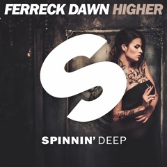 Ferreck Dawn - Higher [OUT NOW]