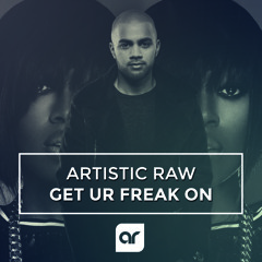 Artistic Raw - Get Your Freak On