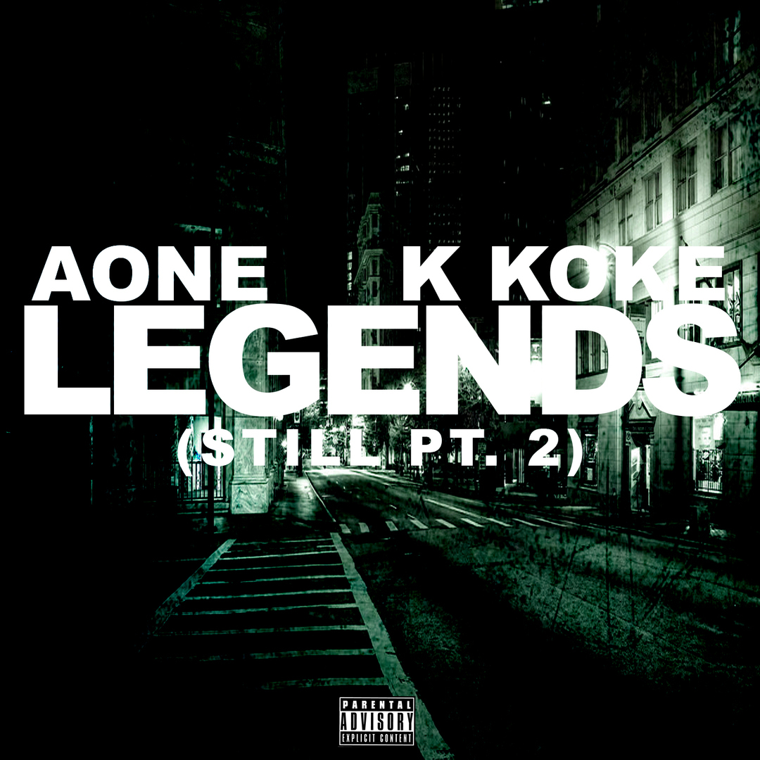 AOne ft. K Koke - Legends (Still Part 2) [Thizzler.com Exclusive]