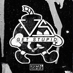 US - Get Stupid (Extended Mix) [Out Now]