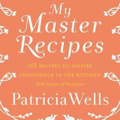 Conversation with Food Writer, Patricia Wells