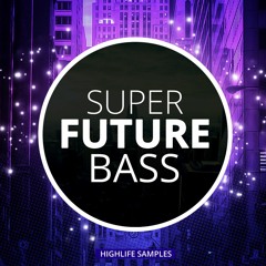 HighLife Samples Super Future Bass[Sample Pack-Construction Kits-Midis-Drum Hits-Chop Vocals]