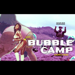 Bubble Camp Riddim Version