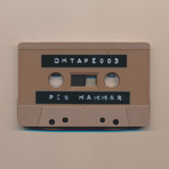 Dirty Hands Tape #003 w/ Per Hammar